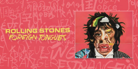 Rolling Stones “Foreign Tongues”, il ritorno che parla ancora la lingua del rock The Rolling Stones - Foreign Tongues
